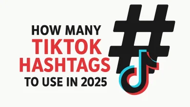 How Many TikTok Hashtags to Use in 2025