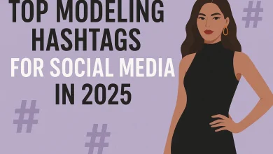 Top Modeling Hashtags for Social Media in 2025
