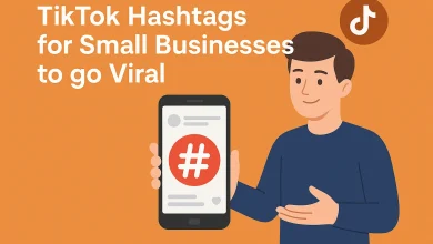 TikTok Hashtags for Small Businesses to go Viral